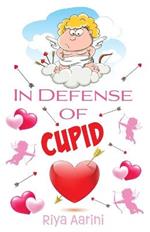 In Defense of Cupid