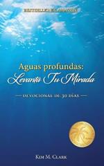 Aguas profundas: !Levanta tu mirada!