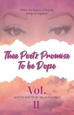 Thee Poetz Promise To be Dope: Vol. II