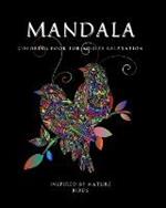 Mandala: Coloring Book for Relaxation ? Stress Relieving Bird Designs ? Amazing Mandala ready-to-color pages ? Meditation and Mindfulness I Teens and Grownups Coloring Book with Bird Patterns for Stress Relief and Relaxation