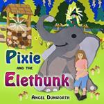 Pixie and the Elethunk