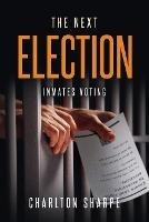 The Next Election: Inmates Voting