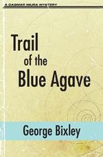 Trail of the Blue Agave