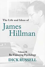 The Life and Ideas of James Hillman