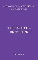 The White Brother: An Occult Autobiography