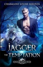 Jagger The Temptation: A Wolf Shifter Fated Mates Paranormal Romance