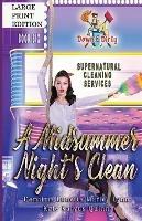 A Midsummer Night's Clean: A Paranormal Mystery with a Slow Burn Romance Large Print Version