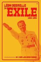 Leon Degrelle in Exile (1945-1994)