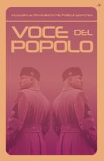 Voce del Popolo: Mussolini as Revealed in His Political Speeches