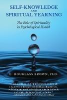 Self-Knowledge and Spiritual Yearning: The Role of Spirituality in Psychological Health