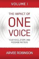 The Impact of One Voice: Your Voice, Story, and Message Matters