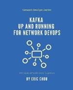 Kafka Up and Running for Network DevOps