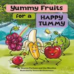 Yummy Fruits for a Happy Tummy