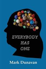 Everybody Has One: The Thoughts, Opinions, & Comments of a Midwestern Baby Boomer