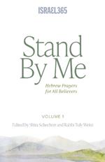 Stand By Me: Hebrew Prayers for All Believers, Vol. 1