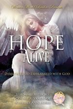 Hope Alive: Debilitated to Exhilarated with God