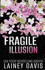 Fragile Illusion