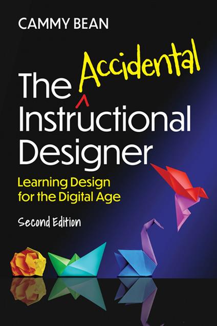 The Accidental Instructional Designer, 2nd Edition