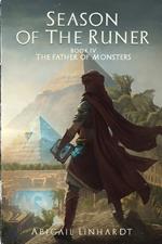 Season of the Runer Book IV: The Father of Monsters
