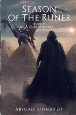 Season of the Runer Book V: A Cure for Fate