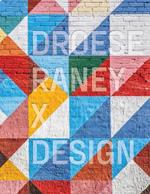 Droese Raney x Design