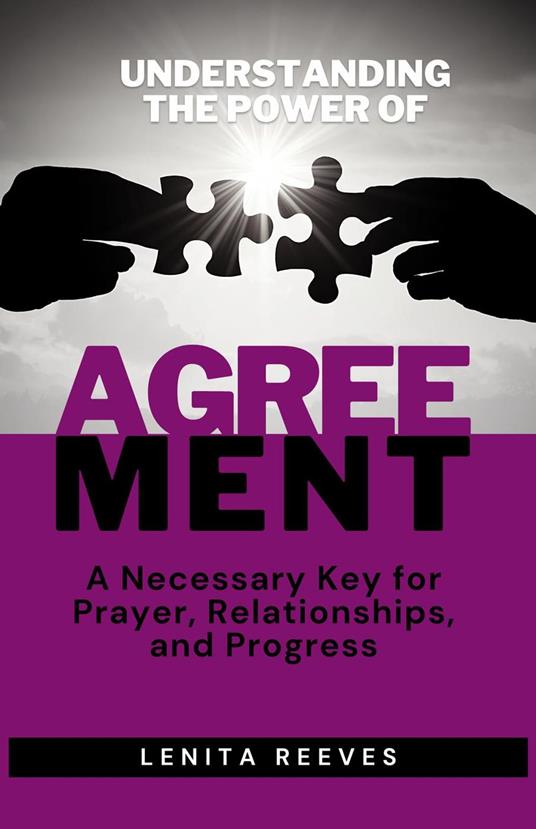 Understanding the Power of Agreement: A Necessary Key for Prayer, Relationships, and Progress