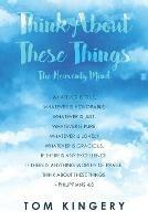 Think about These Things: The Heavenly Mind