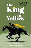 The King in Yellow (Warbler Classics Annotated Edition)