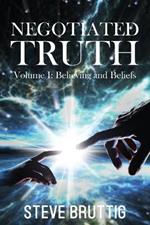 Negotiated Truth Vol 1