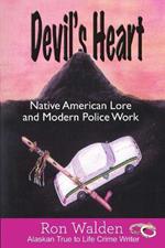 Devil's Heart: Native American Lore and Modern Police Work