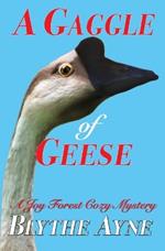 A Gaggle of Geese: A Joy Forest Cozy Mystery