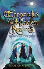 Chronicles of the Hidden Realms: Return of the Light