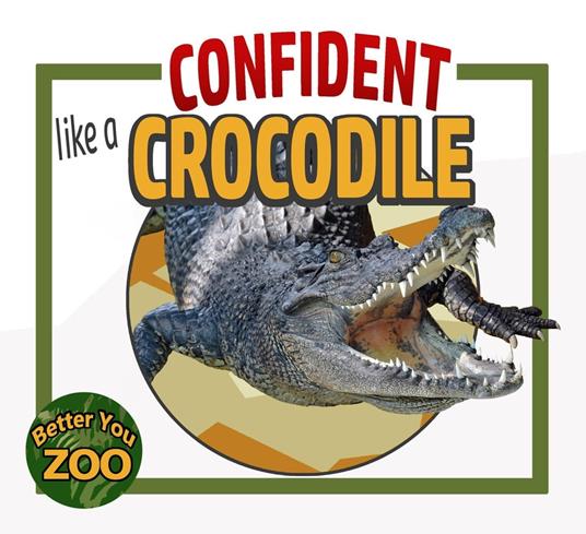 Confident Like a Crocodile - S and S Swinhart - ebook