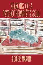 Seasons of a Psychotherapist's Soul