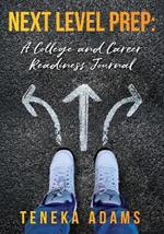 Next Level Prep: A College and Career Readiness Journal
