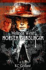 Melinda West: Monster Gunslinger