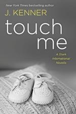 Touch Me: A Stark International Novella