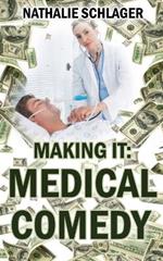 Making it: Medical Comedy