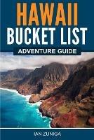 Hawaii Bucket List Adventure Guide