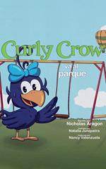 Curly Crow va al parque