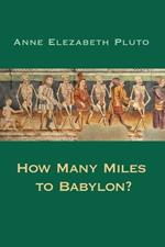 How Many Miles to Babylon?