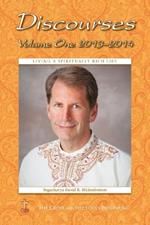 Discourses Volume 1, 2013-2014: Living a Spiritually Rich Life