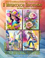 New Creations Coloring Book Series: A Watercolor Assortment: An A.I. adult coloring book (coloring book for grownups) featuring a variety of watercolor images that you can color using your favorite choice of medium, suitable for framing