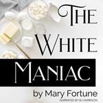 White Maniac, The