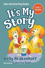 It's My Story: Duke the Deaf Dog Series Chapter Book