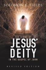 The Signs of Jesus' Deity in the Gospel of John: Revised Edition