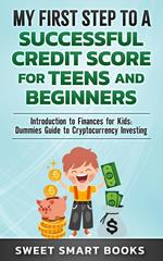 My First Step to a Successful Credit Score for Teens and Beginners