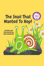 The Snail That Wanted To Hop!