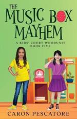 The Music Box Mayhem: A Children's Courtroom Mystery