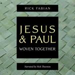 Jesus and Paul Woven Together